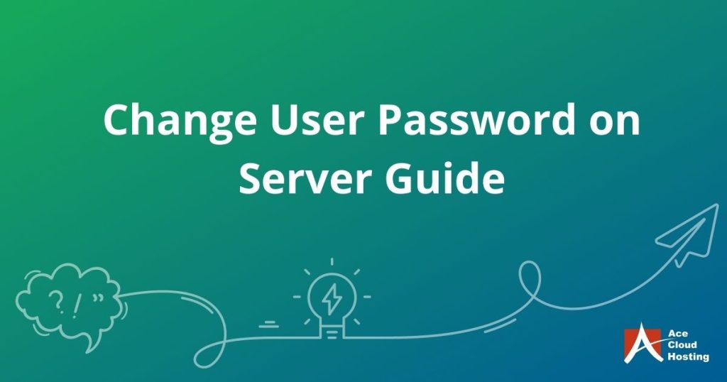 An Eight-Step Guide on How to Change a User Password on the Server