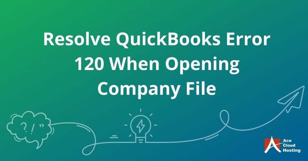 Receiving Error – 12,0 While Opening Company File