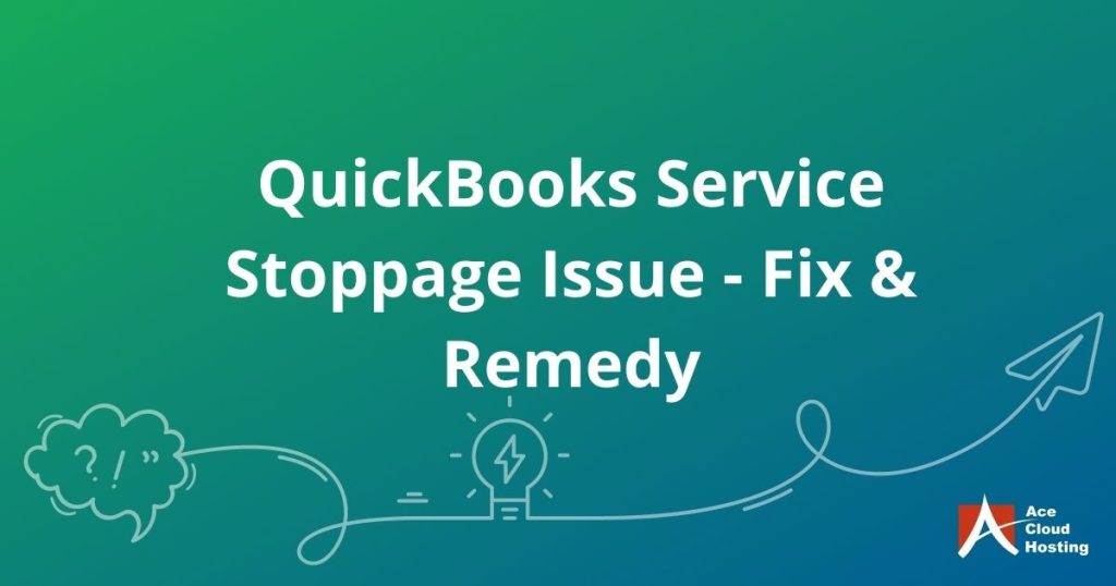 QuickBooks – Service Stoppage Disease & Its Remedy