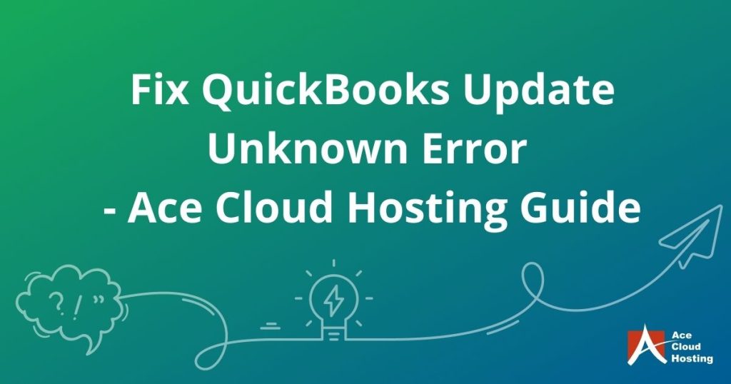 QuickBooks Update – Unknown Error