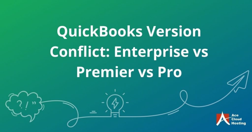 QuickBooks Version Conflict – Enterprise Vs Premier Vs Pro