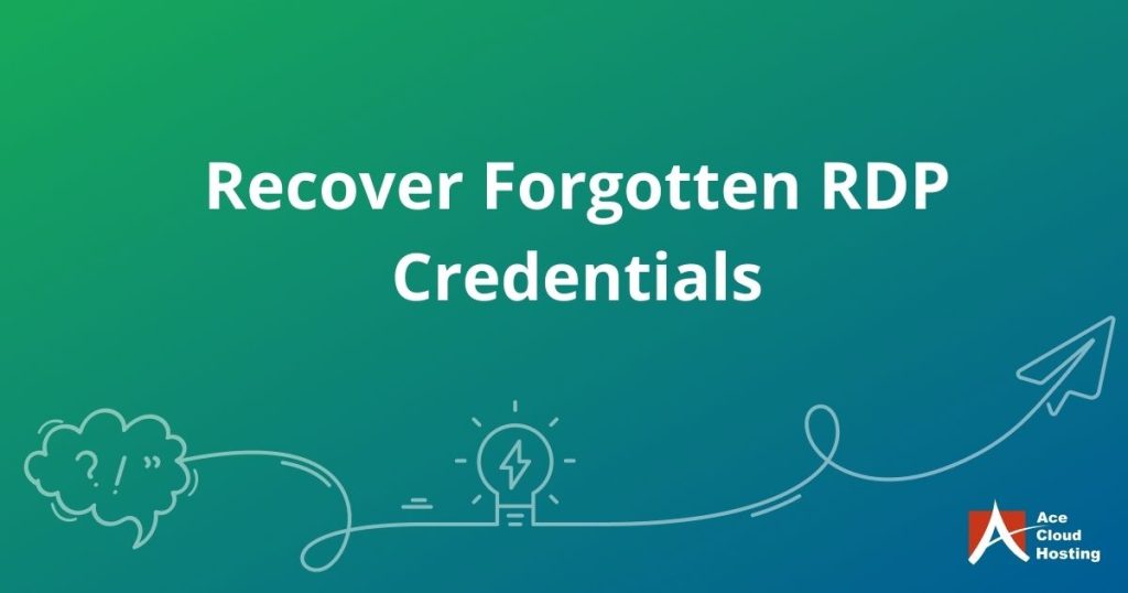 Forgotten Remote Desktop Credentials for Server 2008 / Server 2008 R2