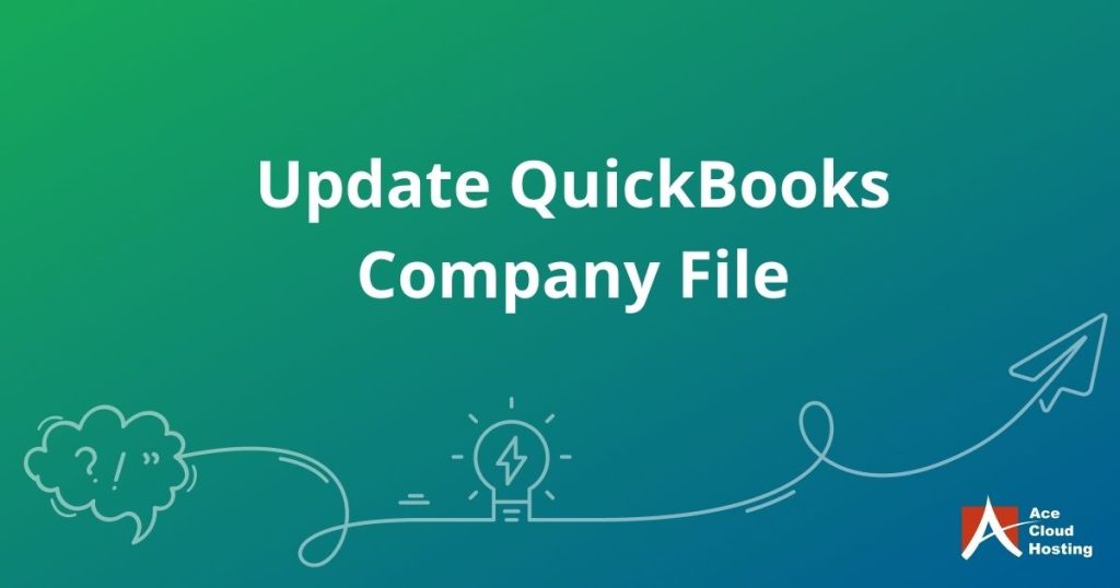 How to Update Company File While Shifting to Newer Version of QB
