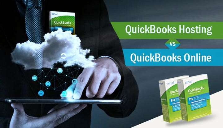 QuickBooks Hosting vs QuickBooks Online: Which Is the Right Fit for You?