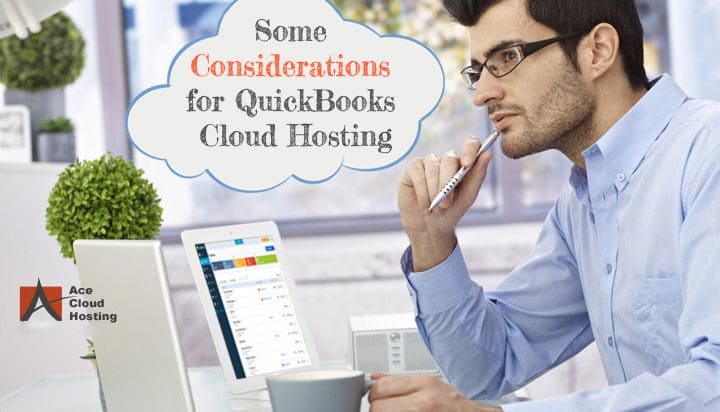 Some Considerations for QuickBooks Cloud Hosting