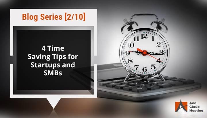 time saving tips for startups and smbs