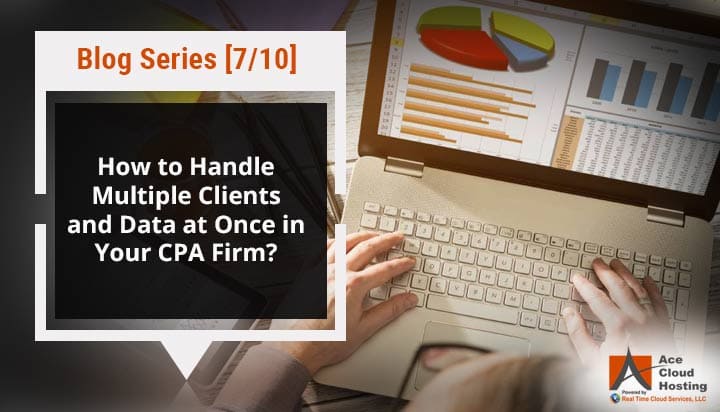 manage multiple clients and data in cpa firm