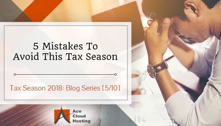 Mistakes To Avoid in Tax Season