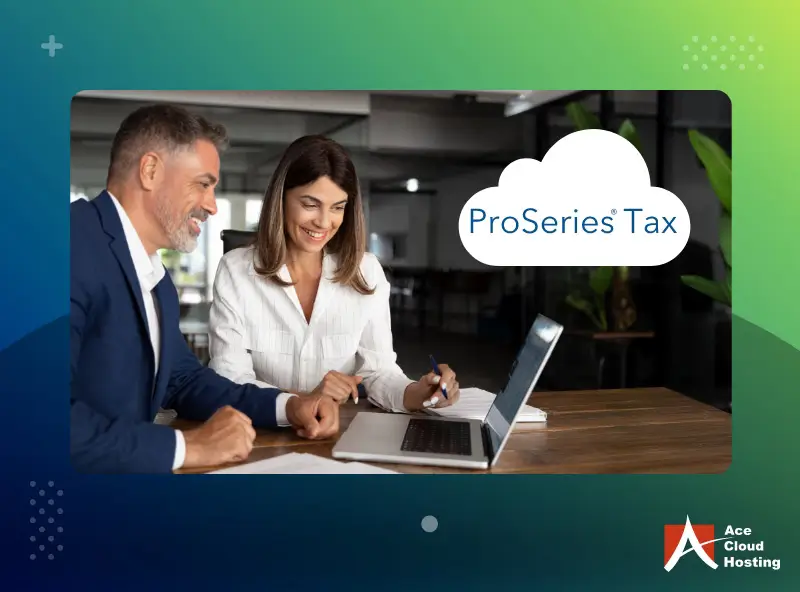 Cloud-Based ProSeries: 7 Reasons Why You Need ProSeries Hosting