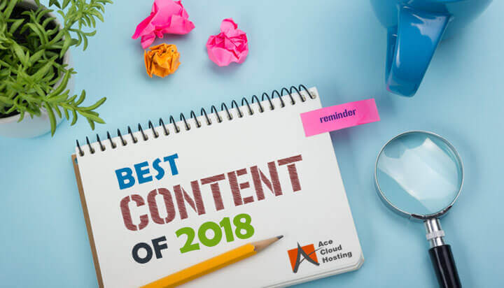 The Very Best: 2018's Top Content from Ace Cloud Hosting Blog