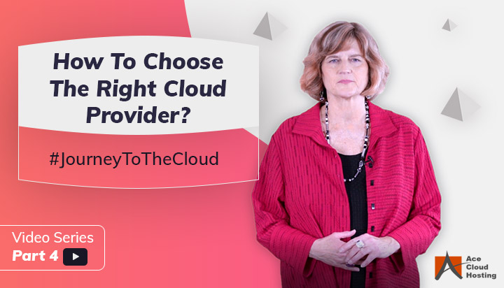 How To Choose The Right Cloud Provider? | Journey To The Cloud Video Series (Part 4)