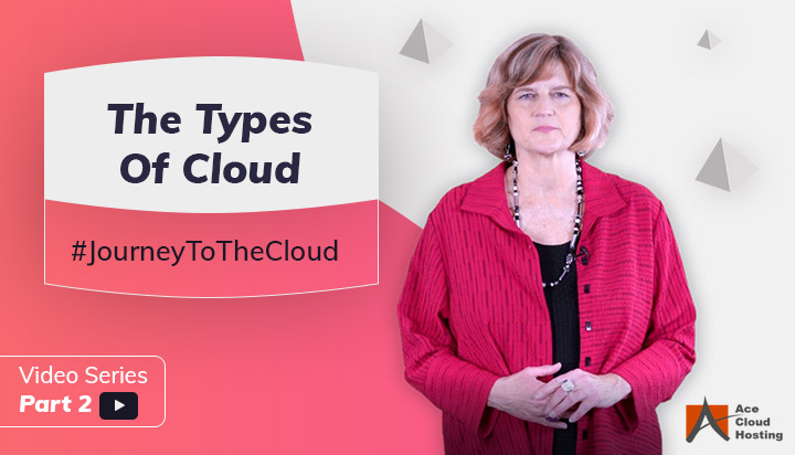 Types of Cloud and Their Applications | Journey To The Cloud Video Series (Part 2)