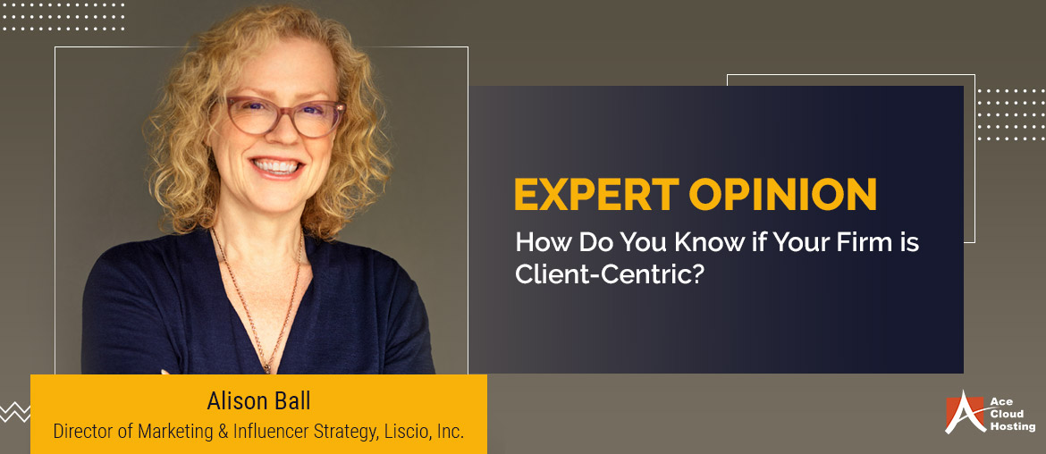Expert Opinion - How Do You Know If Your Firm is Client-Centric?