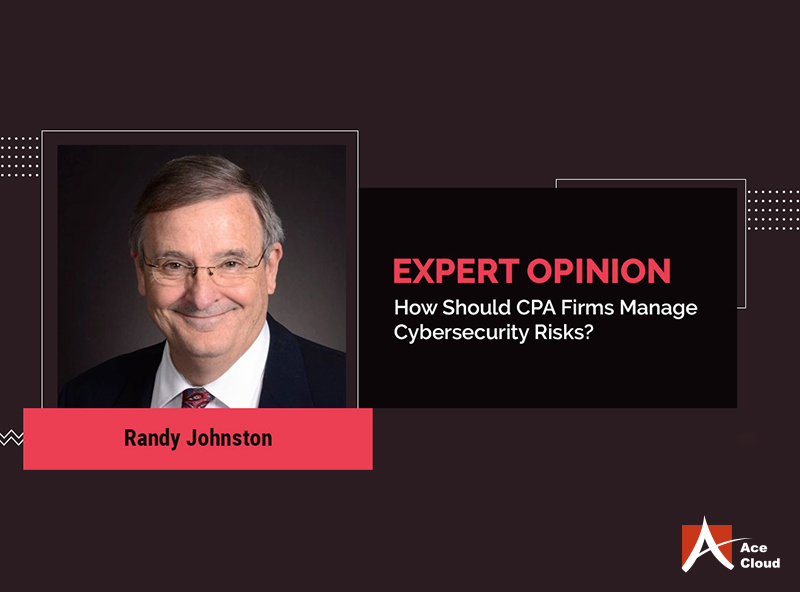 Expert Opinion - How Should CPA Firms Manage Cybersecurity Risks?