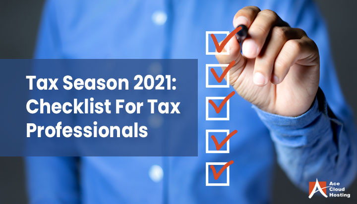Tax Season 2021 Checklist For Tax Professionals