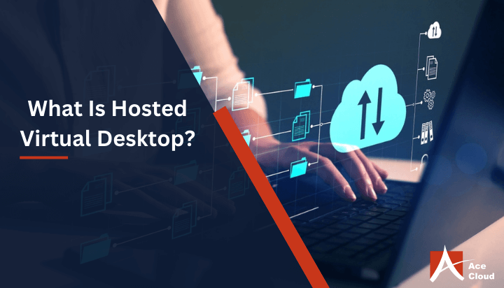 Hosted virtual Desktop