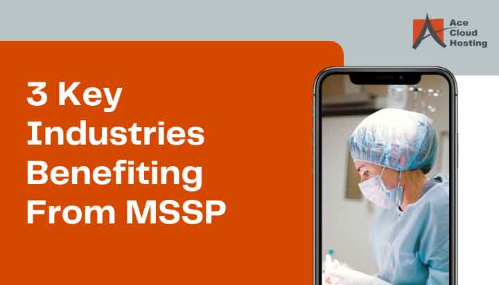 3-Key-Industries-Benefiting-from-MSSP-BFSI-Healthcare-Retail-Sector.jpg