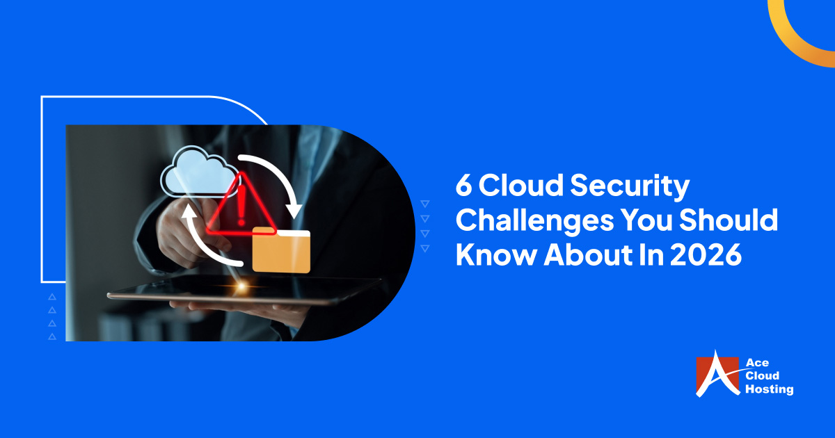 6 Cloud Security Challenges in 2026 (How to Deal With Them)