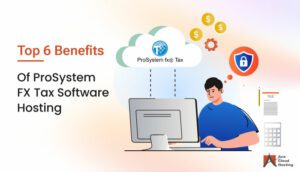 How ProSystem FX tax software hosting benefits tax professionals?