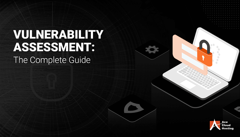 vulnerability-assessment-the-complete-guide