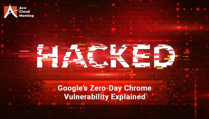 Googles-Zero-Day-Chrome-Vulnerability-Explained