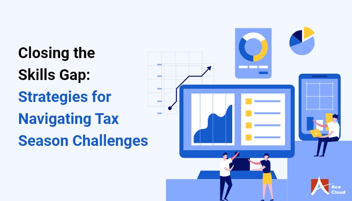 How-To-Address-the-Growing-Skills-Gap-During-Tax-Season.jpg