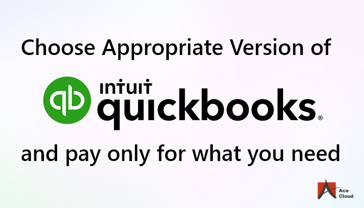 Choose appropriate QuickBooks license version
