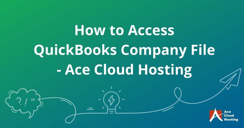 How to access QuickBooks company file