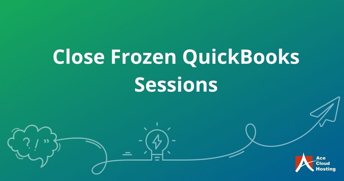 close-frozen-quickbooks-sessions