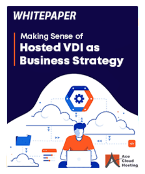 Making Sense of Hosted VDI as Business Strategy