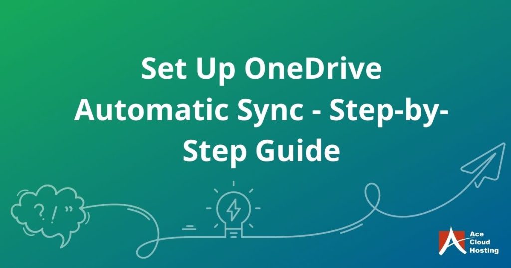 How to Set Up OneDrive With Automatic Sync?