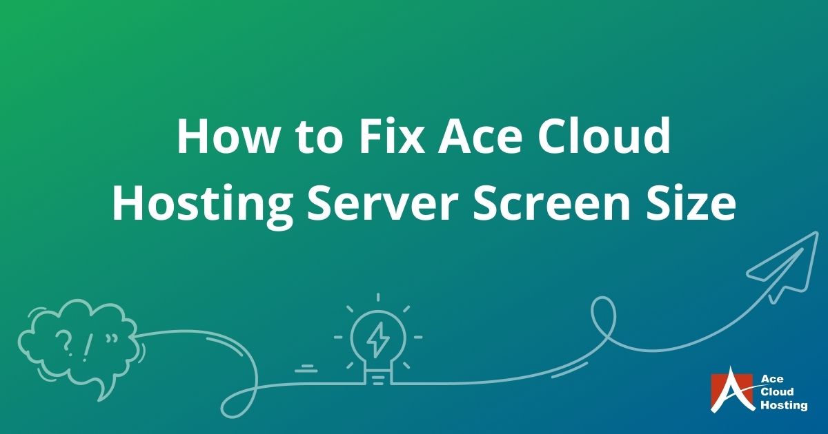 fix-ace-server-screen-size