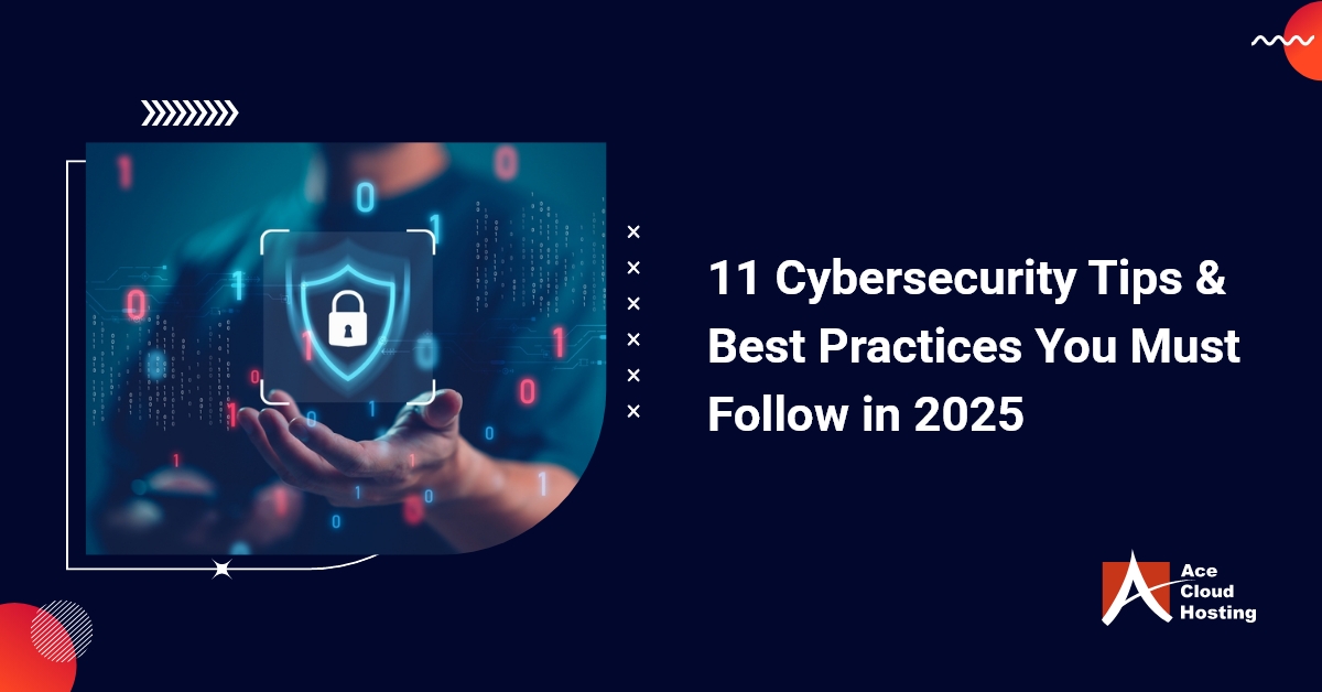 11 Must Follow Cybersecurity Tips & Best Practices in 2026