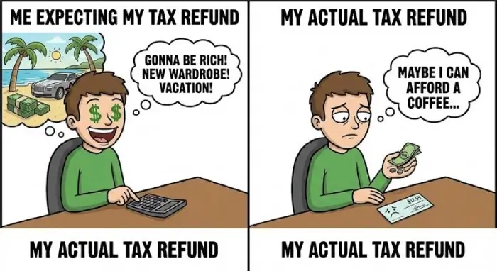 expecting tax season refund vs reality meme