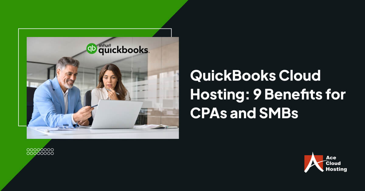 11 Benefits of QuickBooks Cloud Hosting for CPAs and SMBs