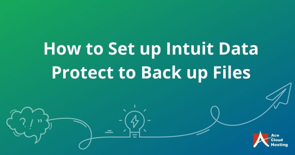 How to Set up Intuit Data Protect to back up files?