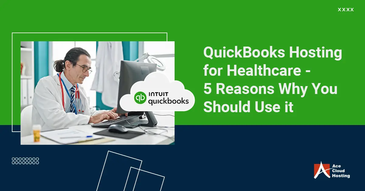 QuickBooks Hosting for Healthcare - Why You Should Use it
