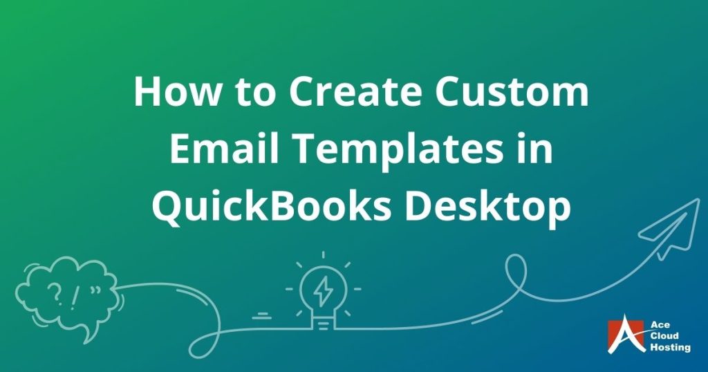 How to Create Custom Email Templates in QuickBooks Desktop