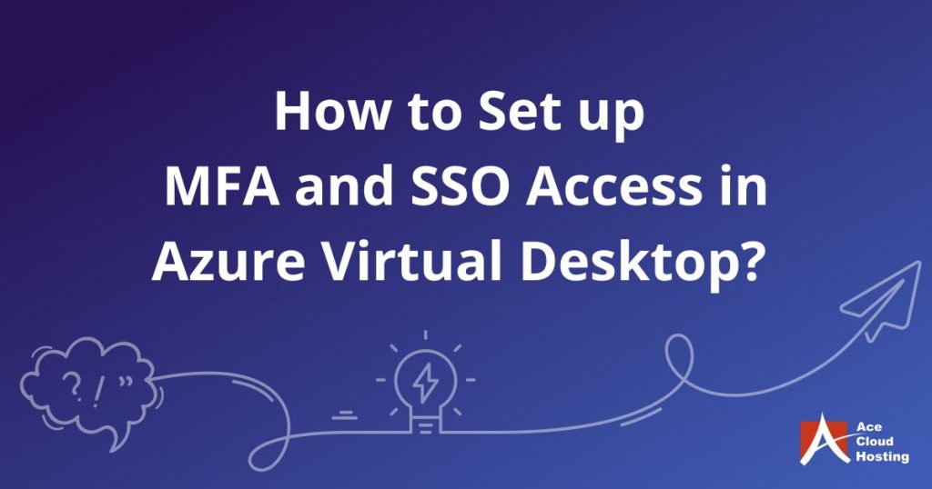 How to Set up MFA and SSO Access in Azure Virtual Desktop?