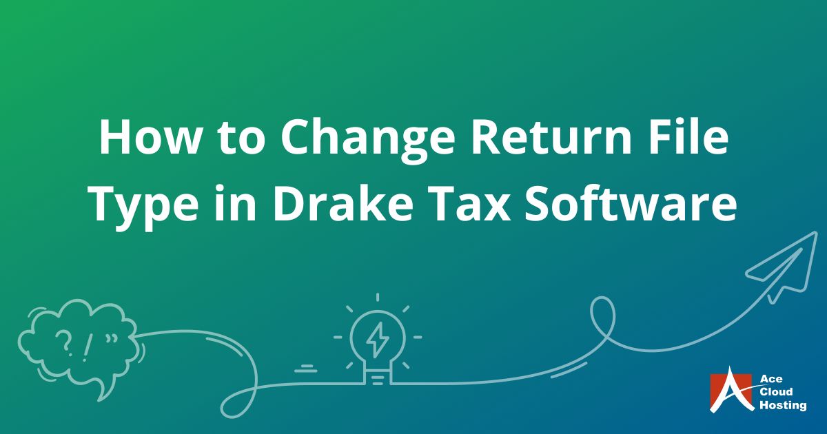 Guide on how to change the return file type in Drake Tax Software to convert tax forms such as 1120, 1120-S, 1040, 706, or partnership returns.
