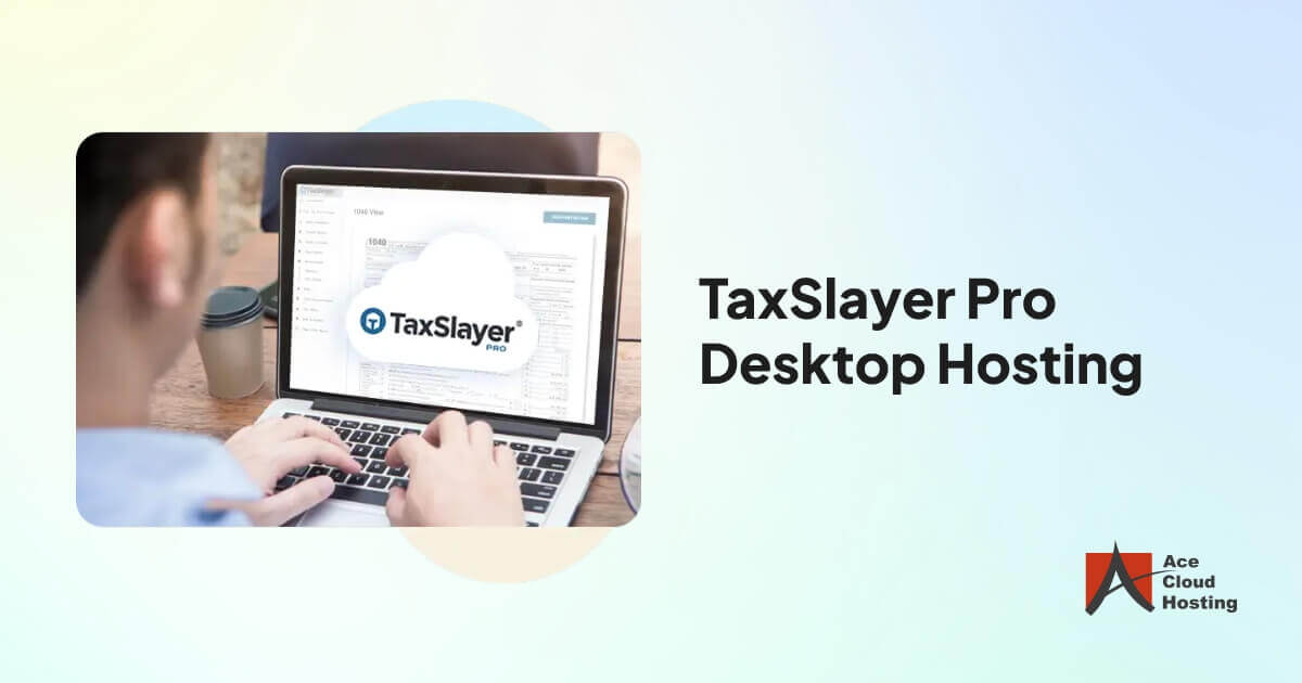 Taxslayer Pro Sign In TaxSlayer Pro Desktop Hosting – Ace Cloud Hosting