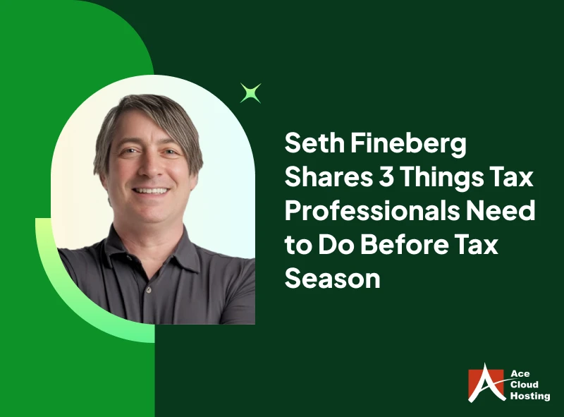 Seth Fineberg Shares 3 Things Tax Professionals Need to Do Before Tax Season 