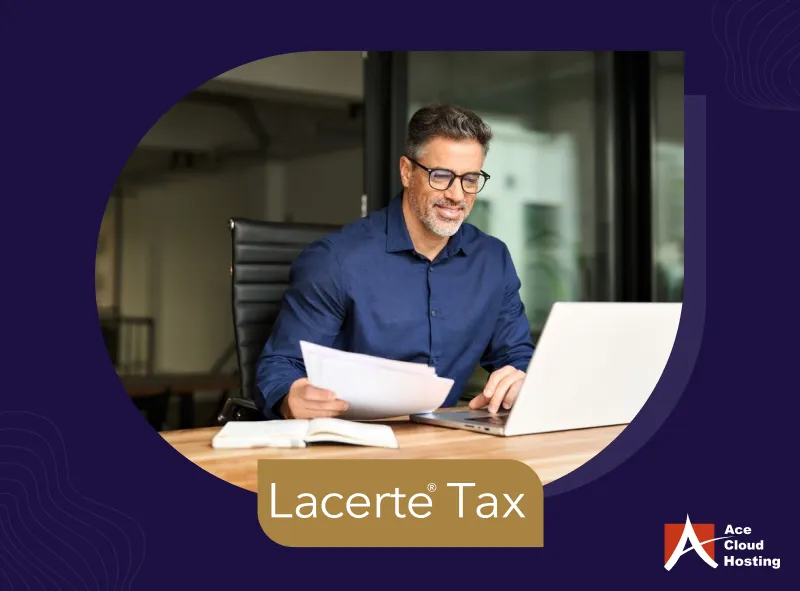 Top 8 Features of Lacerte Tax Software for Client Communications
