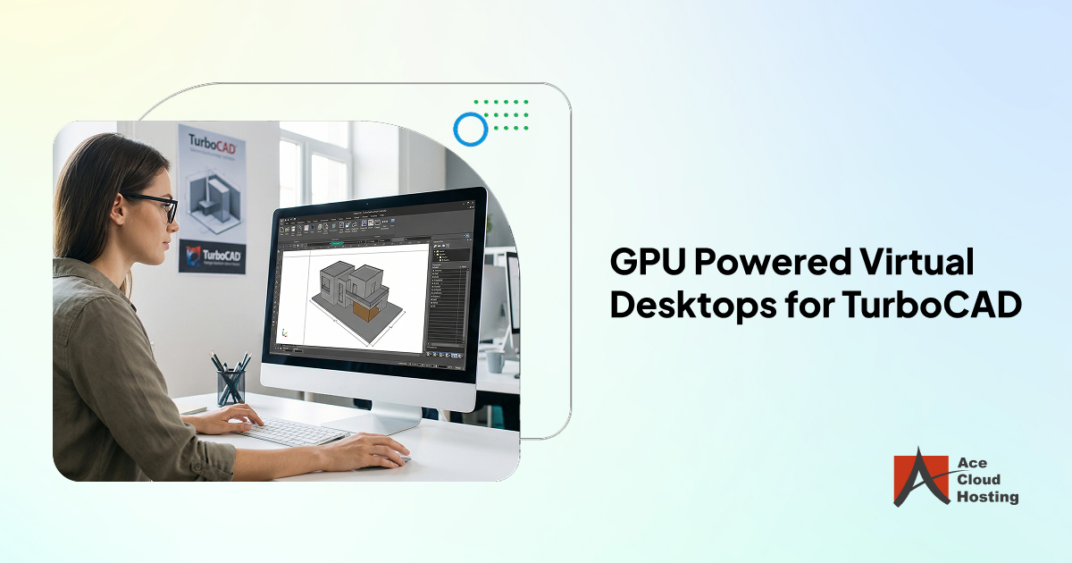 GPU virtual desktops for TurboCAD