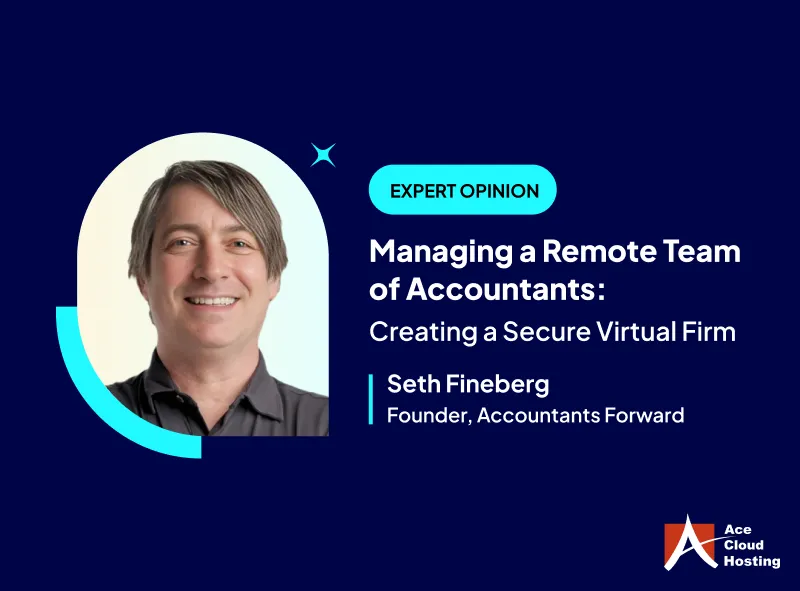 Managing a Remote Team of Accountants: Creating a Secure Virtual Firm