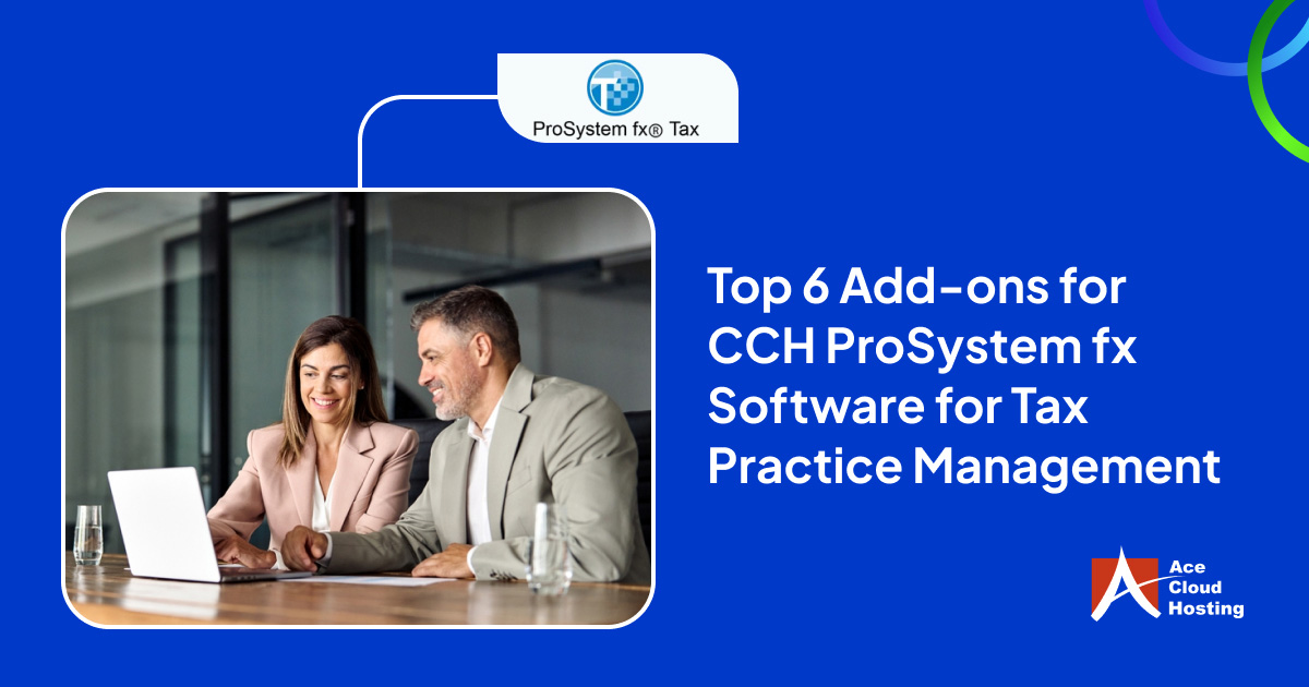 6 Useful Add-ons for CCH ProSystem fx Tax Software