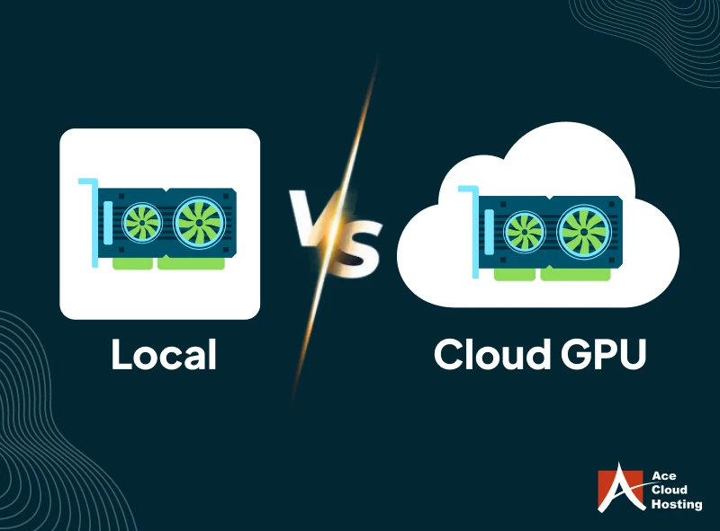 Local vs Cloud GPU Workstation: Which One is Right for You?