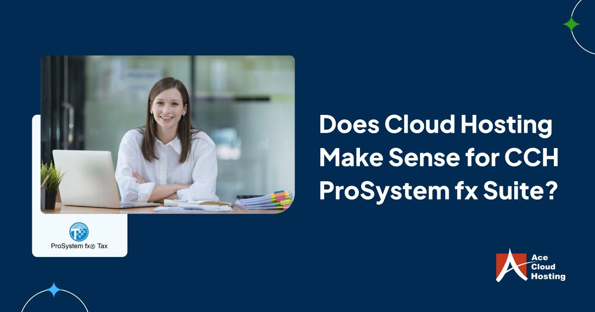 Does Cloud Hosting Make Sense for CCH ProSystem fx Suite?