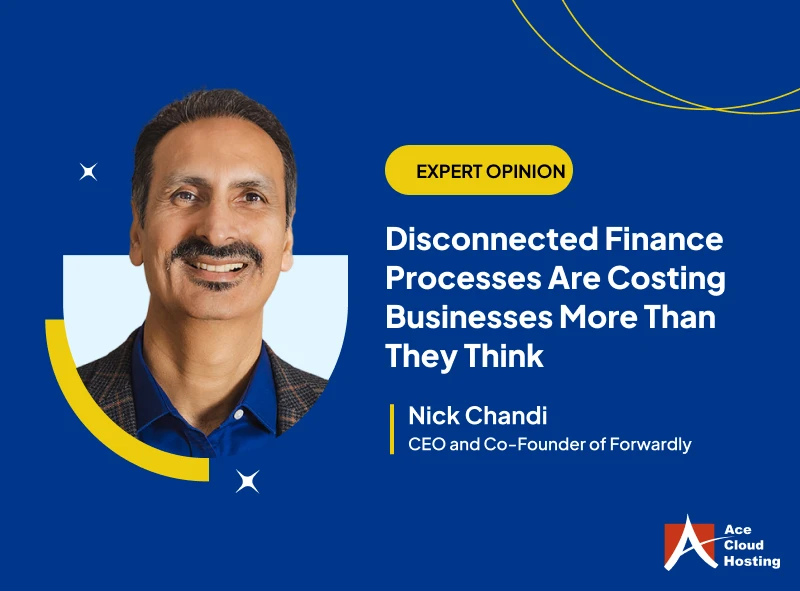 Disconnected Finance Processes Are Costing Businesses More Than They Think