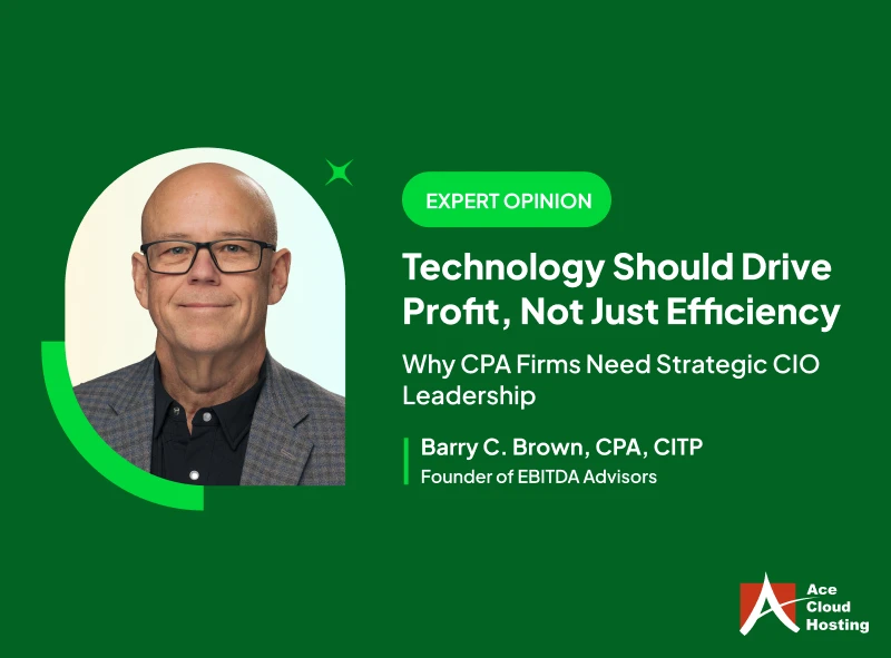 Technology Should Drive Profit, Not Just Efficiency: Why CPA Firms Need Strategic CIO Leadership
